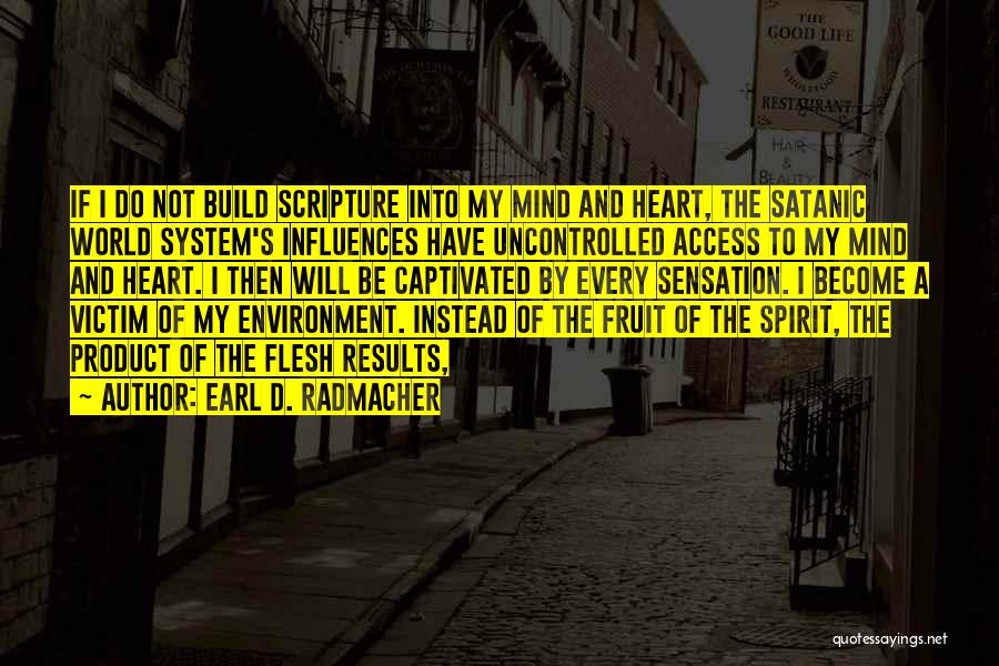 Product Of My Environment Quotes By Earl D. Radmacher