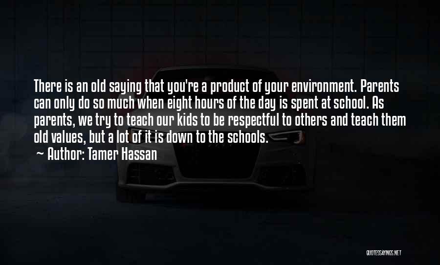 Product Of My Environment Quotes By Tamer Hassan