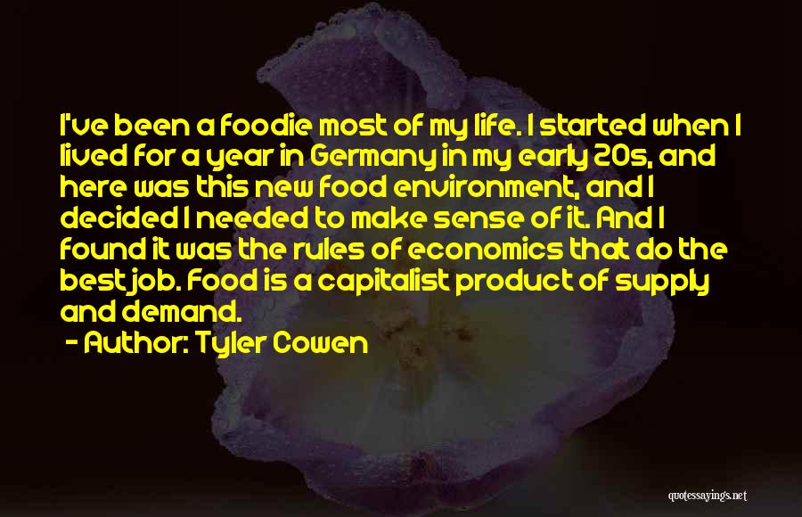 Product Of My Environment Quotes By Tyler Cowen