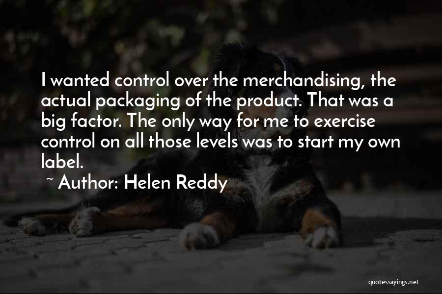 Product Packaging Quotes By Helen Reddy