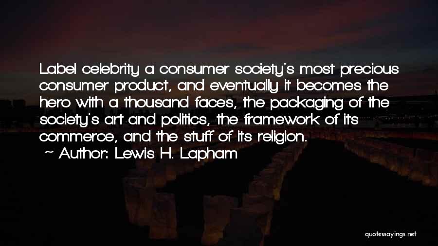 Product Packaging Quotes By Lewis H. Lapham