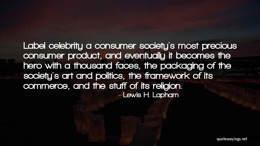 Product Packaging Quotes By Lewis H. Lapham