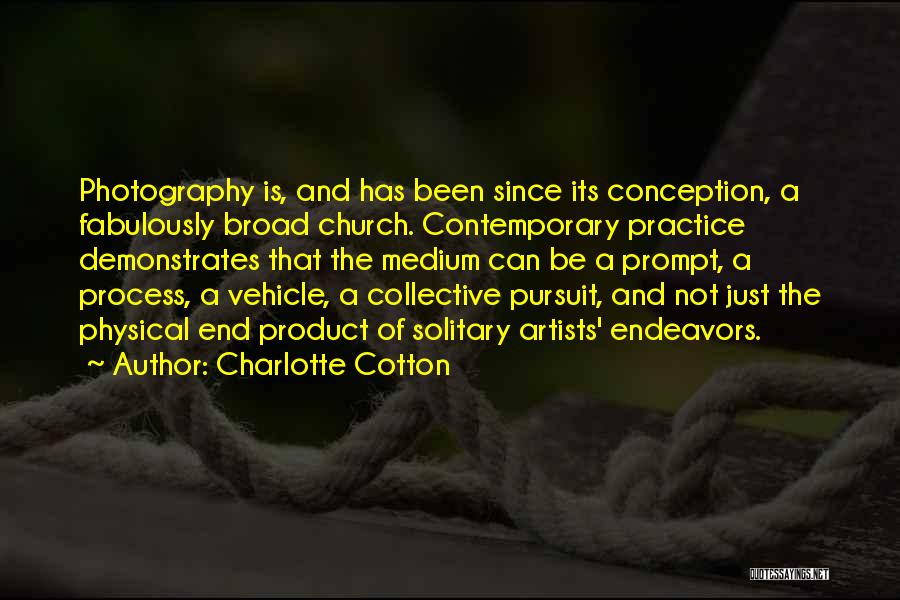 Product Photography Quotes By Charlotte Cotton