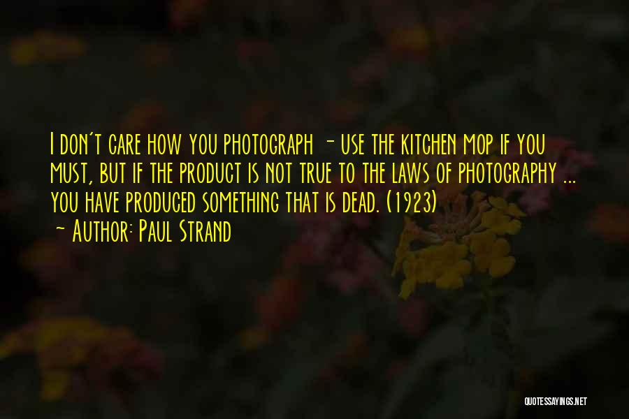 Product Photography Quotes By Paul Strand