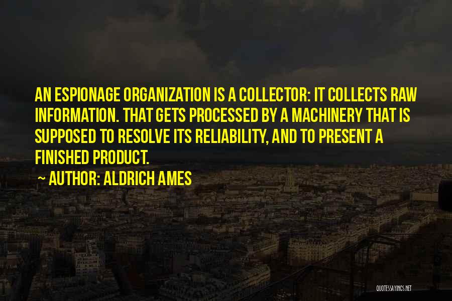 Product Reliability Quotes By Aldrich Ames