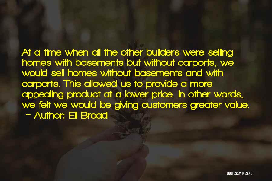 Product Selling Quotes By Eli Broad