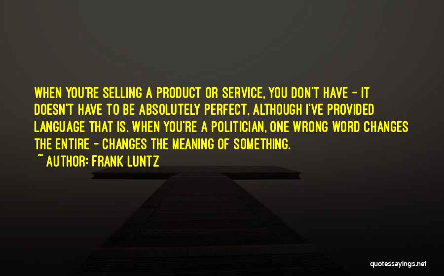 Product Selling Quotes By Frank Luntz