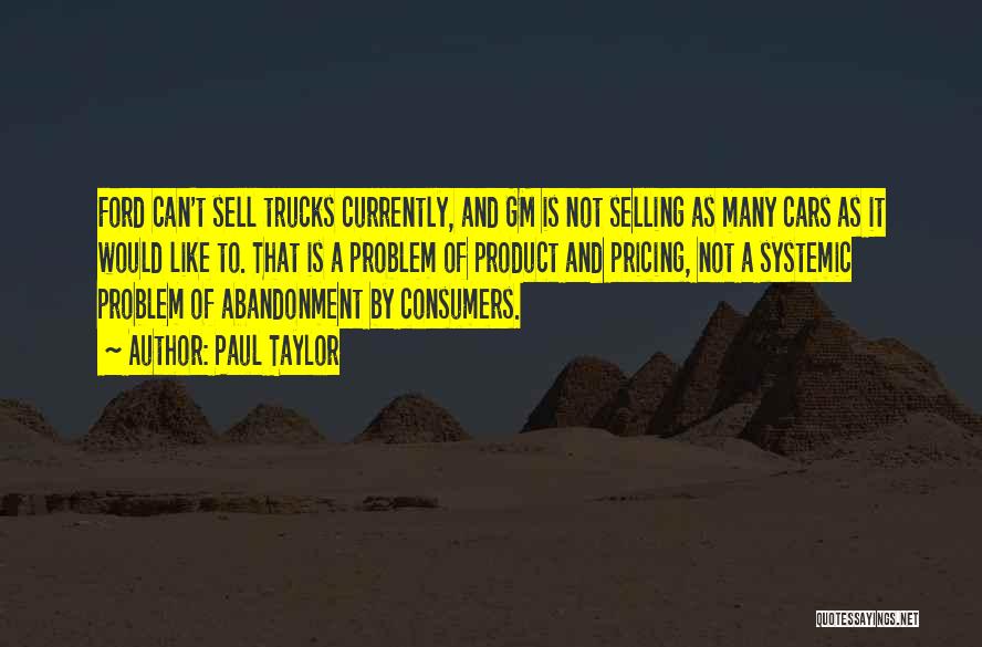 Product Selling Quotes By Paul Taylor