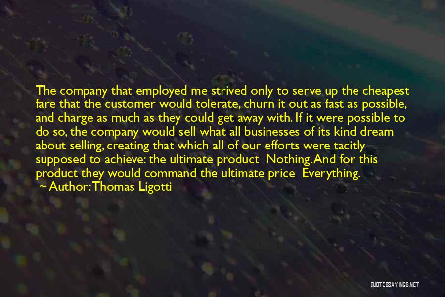 Product Selling Quotes By Thomas Ligotti