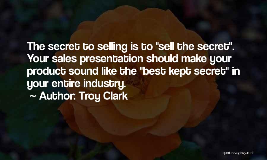 Product Selling Quotes By Troy Clark