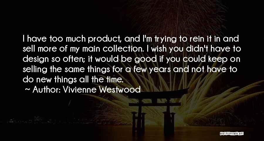 Product Selling Quotes By Vivienne Westwood