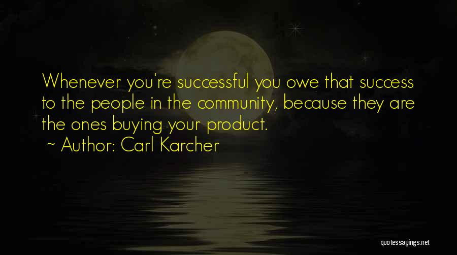 Product Success Quotes By Carl Karcher