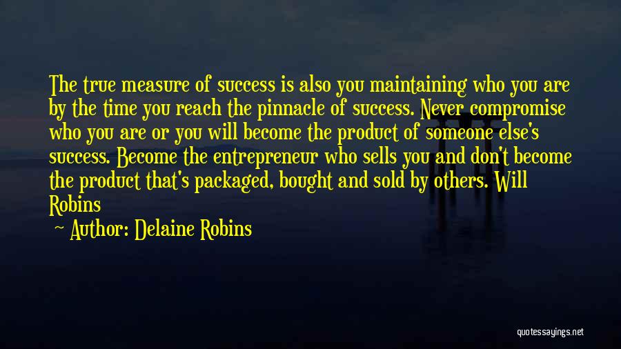 Product Success Quotes By Delaine Robins