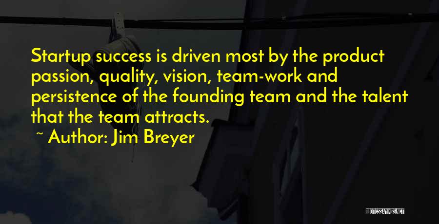 Product Success Quotes By Jim Breyer