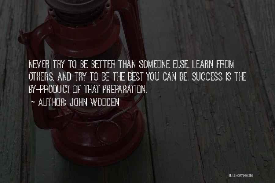 Product Success Quotes By John Wooden