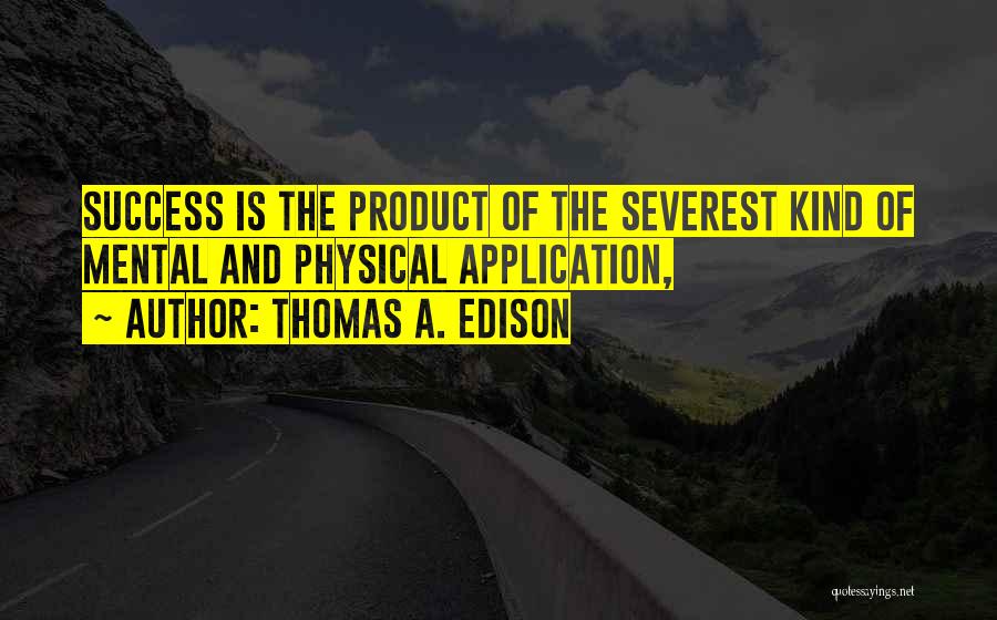 Product Success Quotes By Thomas A. Edison