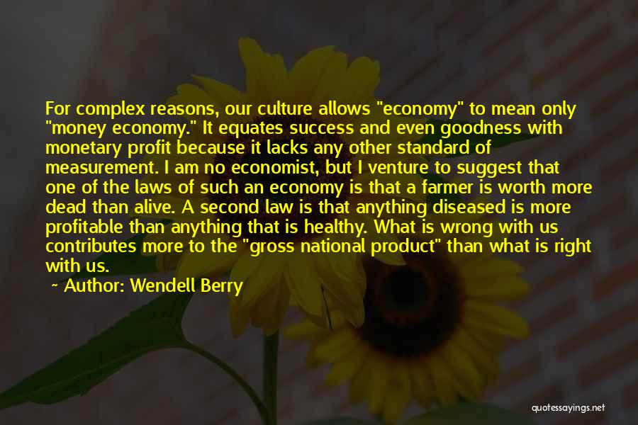 Product Success Quotes By Wendell Berry