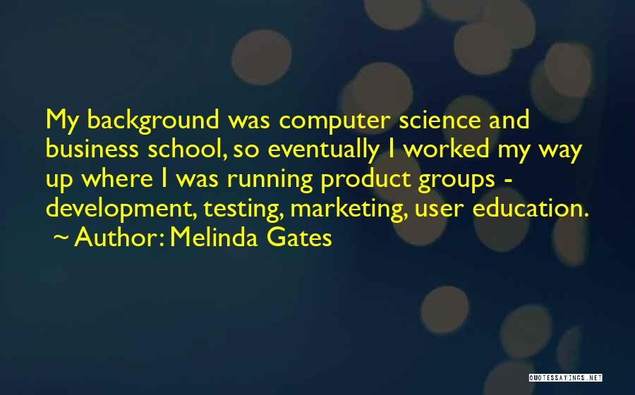 Product Testing Quotes By Melinda Gates