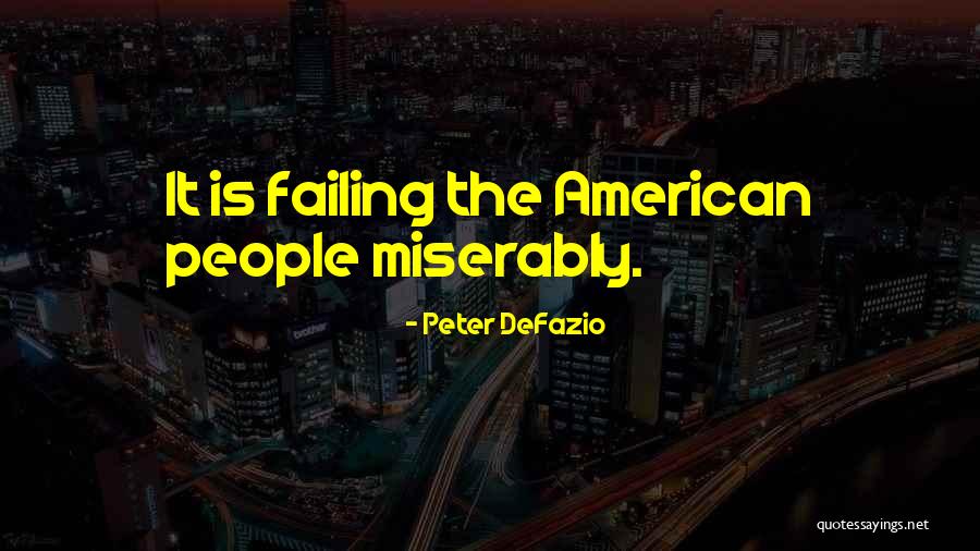 Producteur Quotes By Peter DeFazio Producteur Quotes By Peter DeFazio
