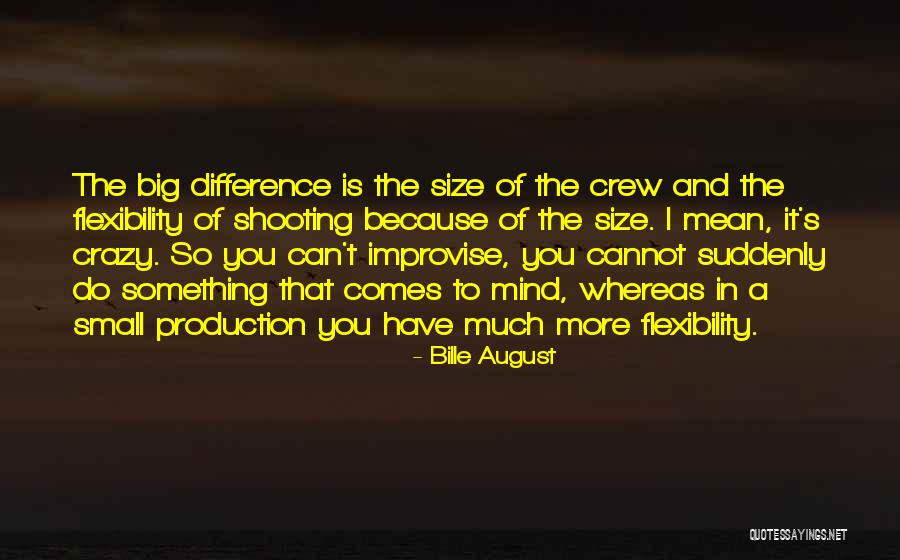 Production Crew Quotes By Bille August Production Crew Quotes By Bille August