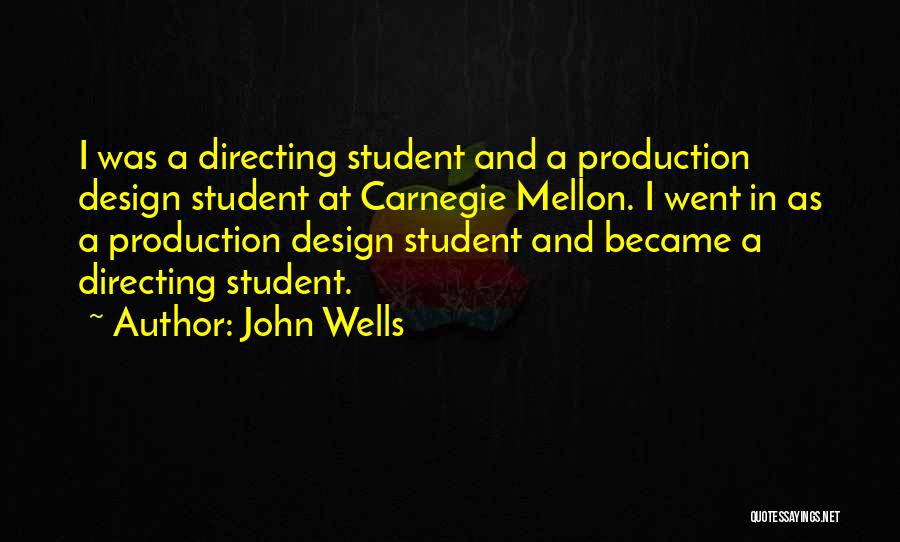 Production Design Quotes By John Wells