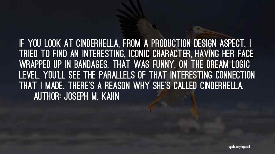 Production Design Quotes By Joseph M. Kahn