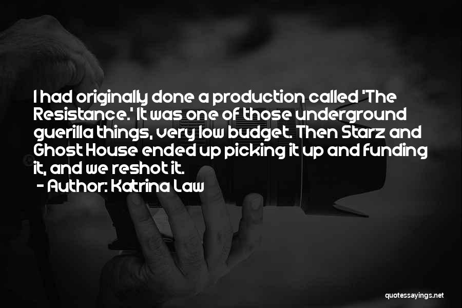 Production House Quotes By Katrina Law