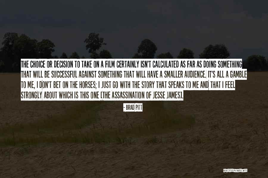 Production Incentives Quotes By Brad Pitt Production Incentives Quotes By Brad Pitt