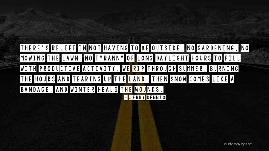 Productive Activity Quotes By Jerry Dennis Productive Activity Quotes By Jerry Dennis