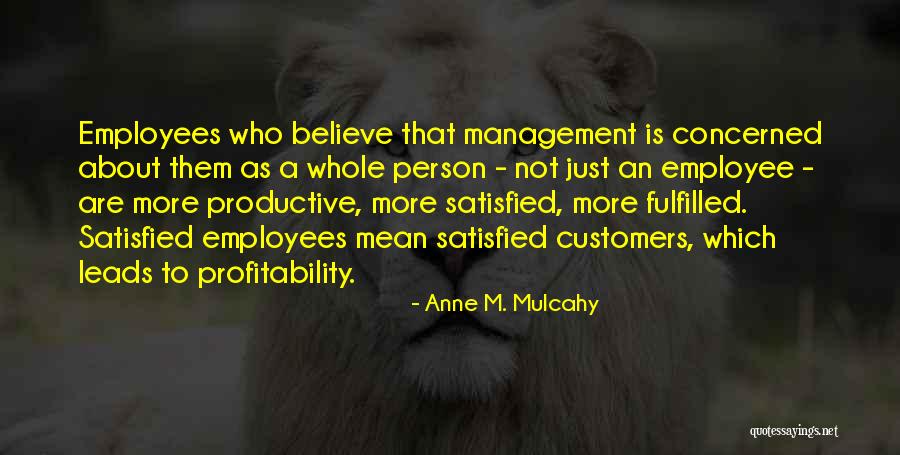 Productive Employee Quotes By Anne M. Mulcahy Productive Employee Quotes By Anne M. Mulcahy