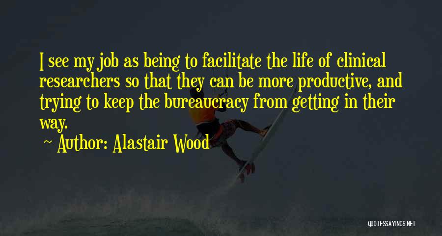 Productive Life Quotes By Alastair Wood