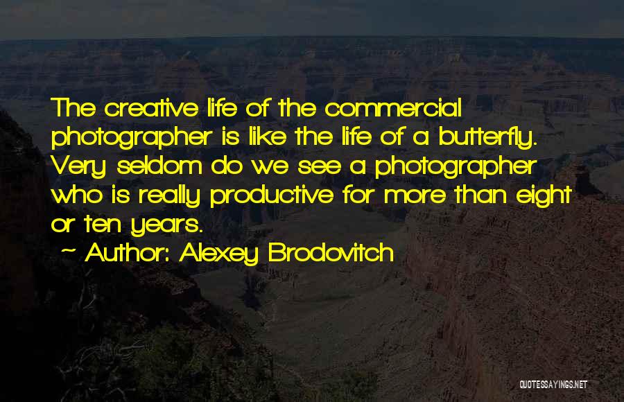 Productive Life Quotes By Alexey Brodovitch