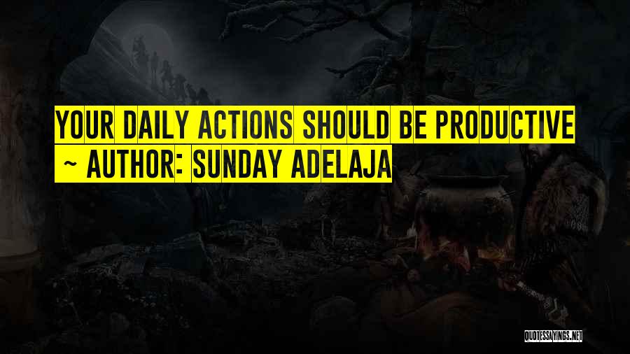 Productive Life Quotes By Sunday Adelaja