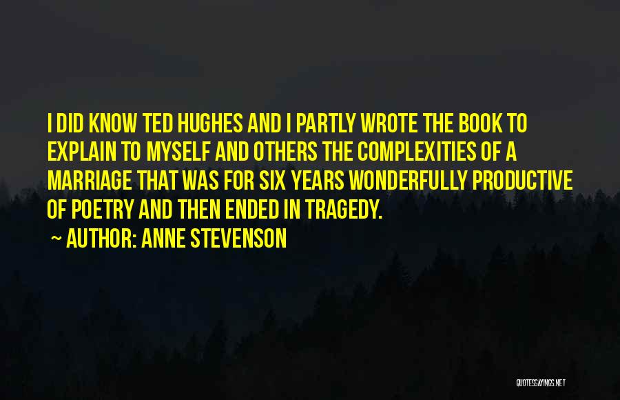 Productive Quotes By Anne Stevenson