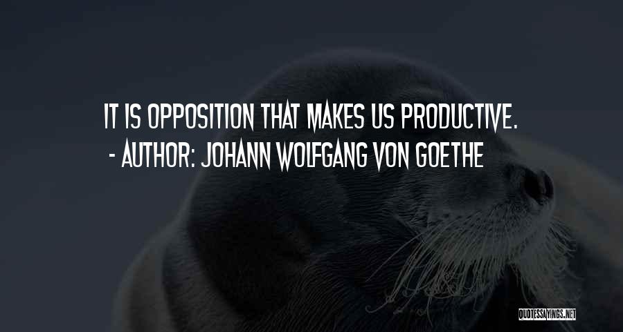 Productive Quotes By Johann Wolfgang Von Goethe