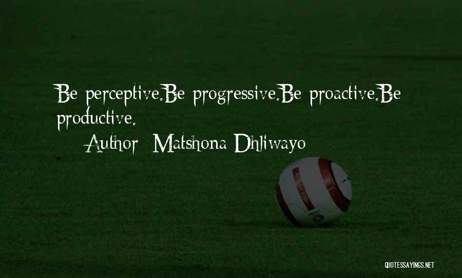 Productive Quotes By Matshona Dhliwayo