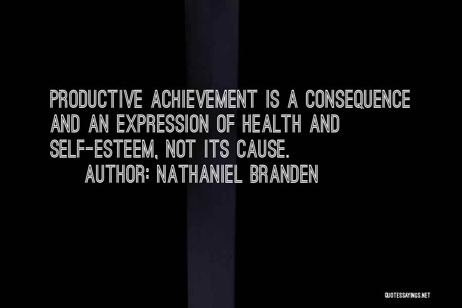 Productive Quotes By Nathaniel Branden