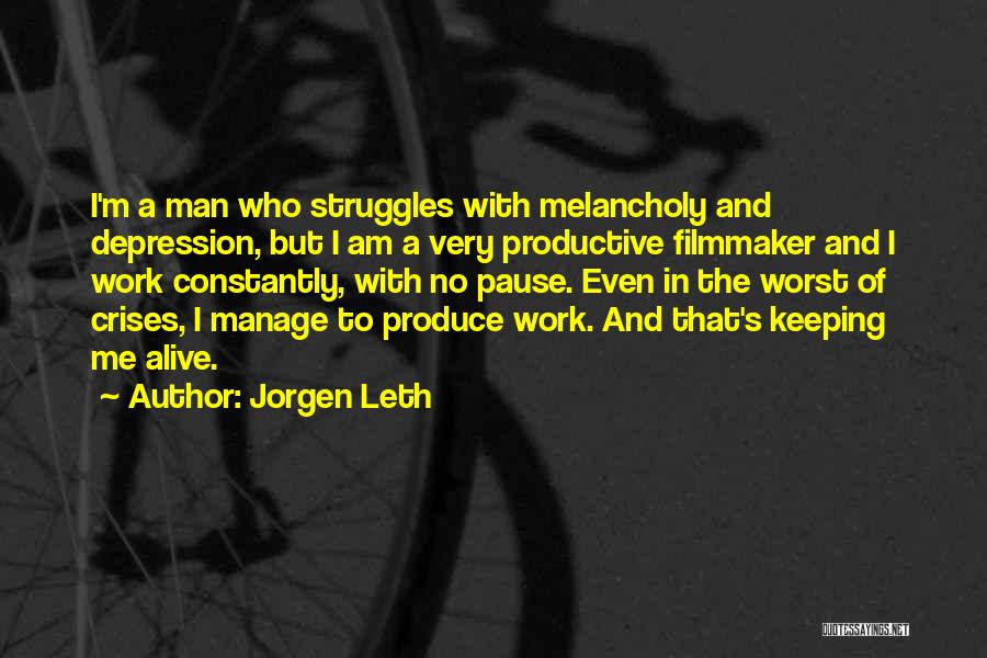 Productive Struggle Quotes By Jorgen Leth