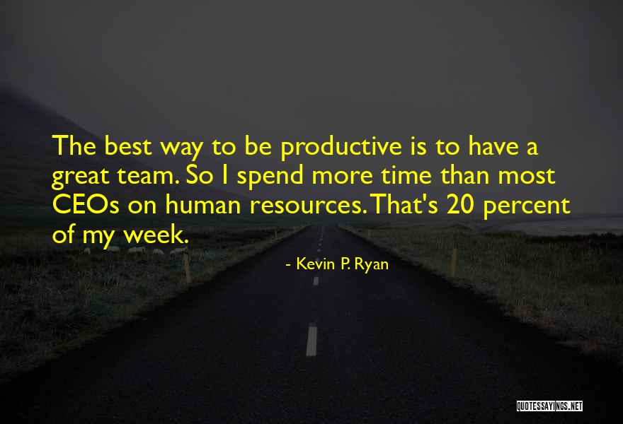 Productive Week Quotes By Kevin P. Ryan