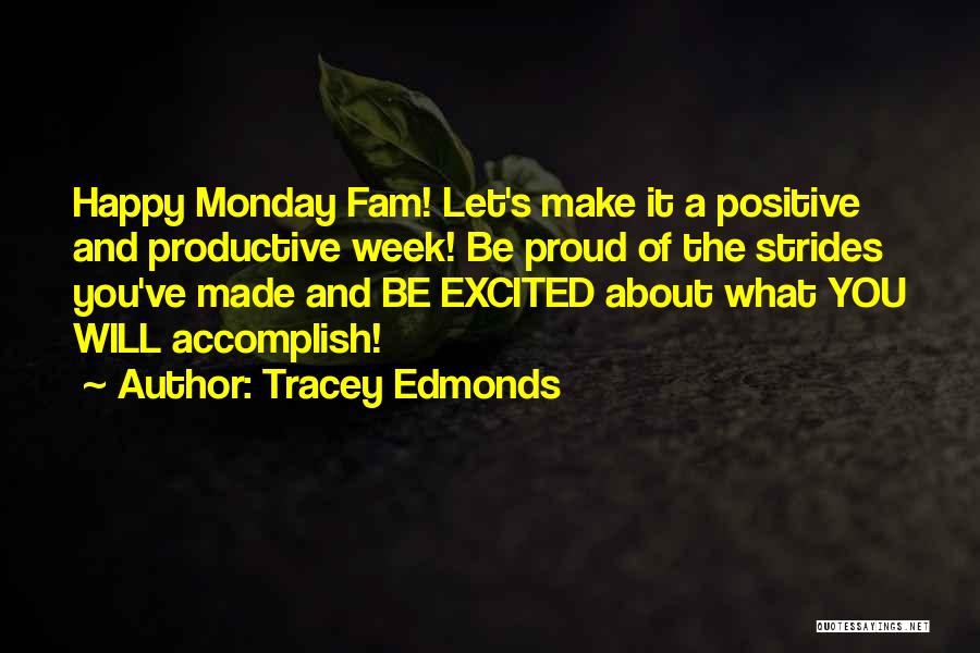Productive Week Quotes By Tracey Edmonds