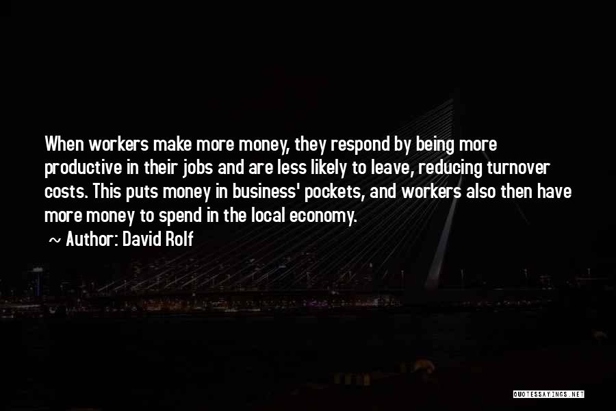 Productive Workers Quotes By David Rolf