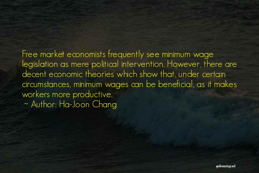 Productive Workers Quotes By Ha-Joon Chang