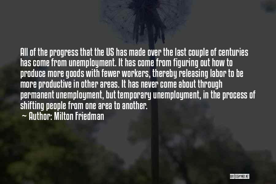 Productive Workers Quotes By Milton Friedman