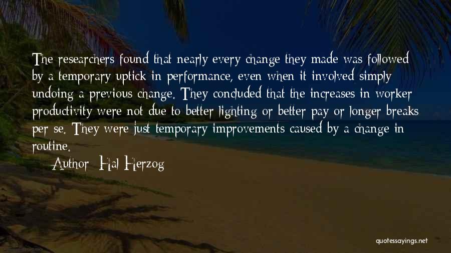 Productivity Improvements Quotes By Hal Herzog