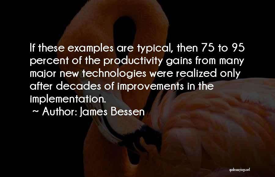 Productivity Improvements Quotes By James Bessen