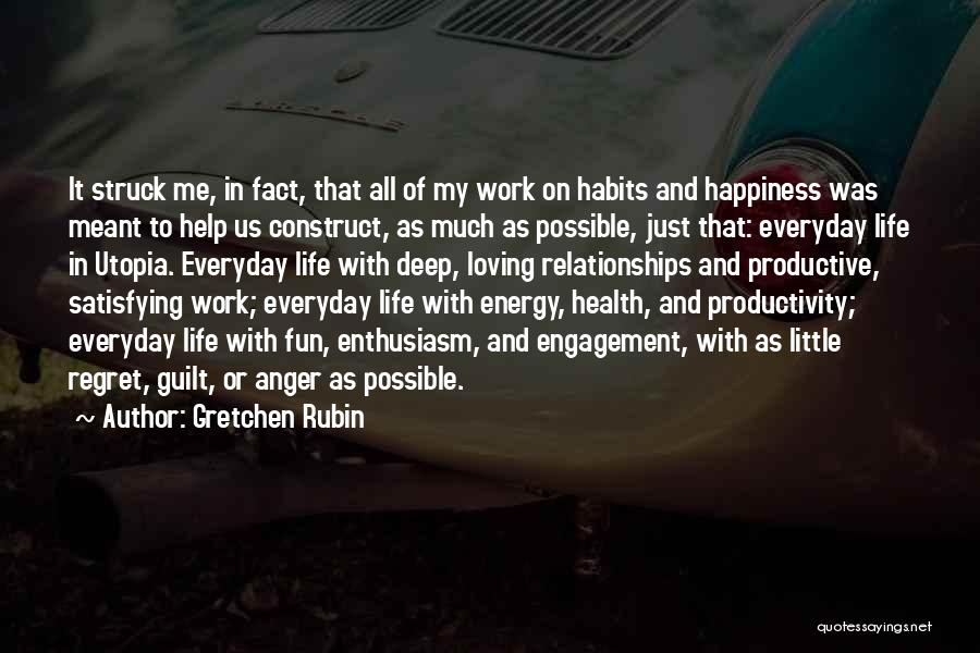 Productivity In Life Quotes By Gretchen Rubin