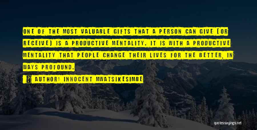 Productivity In Life Quotes By Innocent Mwatsikesimbe