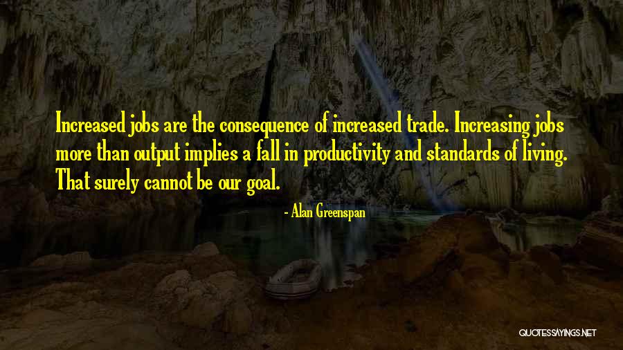 Productivity Quotes By Alan Greenspan