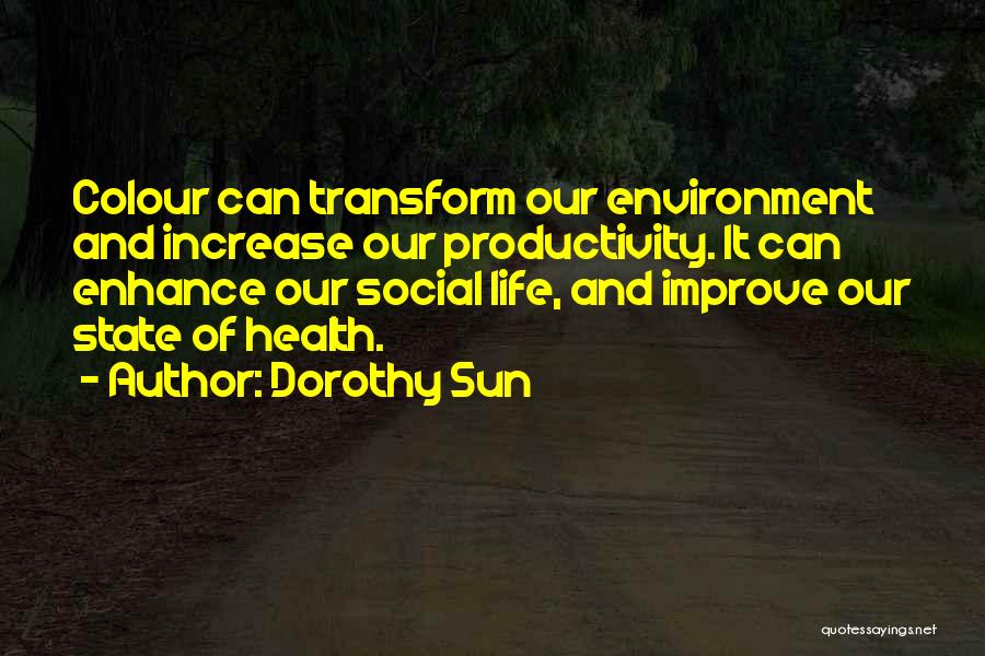 Productivity Quotes By Dorothy Sun