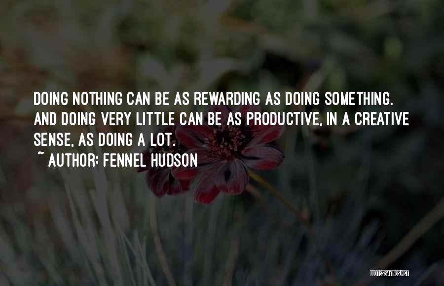 Productivity Quotes By Fennel Hudson